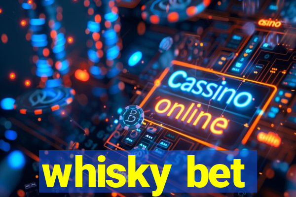 whisky bet